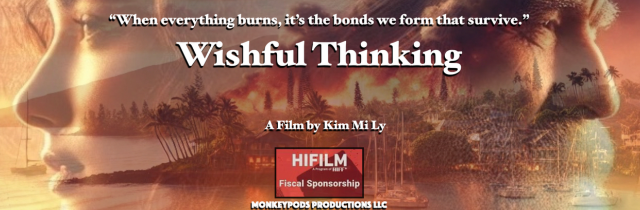 Wishful Thinking is supported by HIFILM fiscal sponsorship